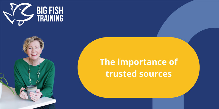The Importance of Trusted Sources